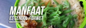 7 Manfaat Es Cendol untuk Kesehatan